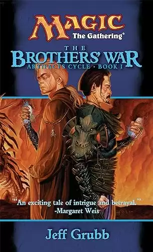 The Brothers' War: Artifacts Cycle, Book I